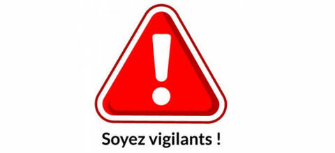 Soyez vigilants !